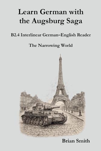 Learn German with the Augsburg Saga - C1.2 Interlinear German-English Reader