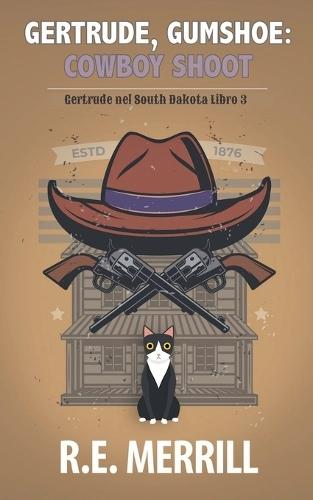Gertrude, Gumshoe: Cowboy Shoot