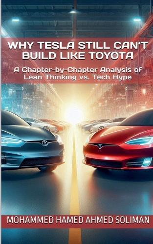 Why Tesla Still Can't Build Like Toyota: A Chapter-by-Chapter Analysis of Lean Thinking vs. Tech Hype