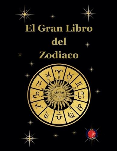El Gran Libro del Zodiaco  by Alina Rubi at Abbey's Bookshop, 