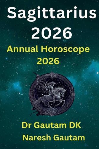 Sagittarius 2026  by Gautam Dk at Abbey's Bookshop, 