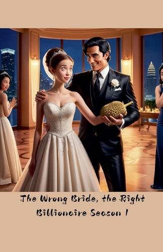 The Wrong Bride, The Right Billionaire Season 1  by Alex Jazz at Abbey's Bookshop, 