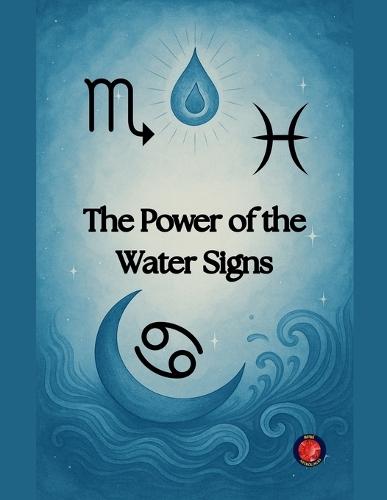 The Power of the Water Signs  by Alina Rubi at Abbey's Bookshop, 