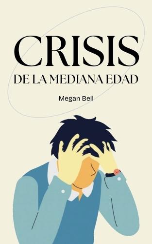 Crisis de la Mediana Edad  by Megan Bell at Abbey's Bookshop, 