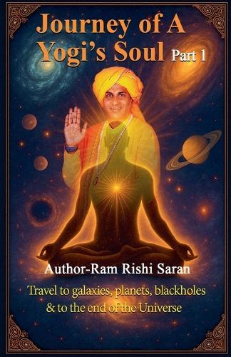 Journey of a Yogi's Soul Part 1  by Ram Rishi Saran at Abbey's Bookshop, 