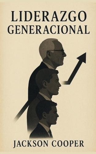 Liderazgo Generacional