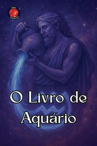 O Livro de Aquário  by Alina Rubi at Abbey's Bookshop, 
