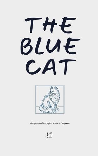 The Blue Cat: Bilingual Swedish-English Stories for Beginners  by Pomme Bilingual at Abbey's Bookshop, 