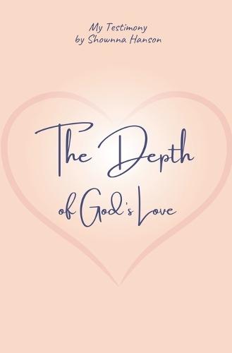 The Depth of God's Love  by Shownna Hanson at Abbey's Bookshop, 