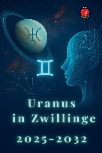 Uranus in Zwillinge 2025-2032  by Alina Rubi at Abbey's Bookshop, 