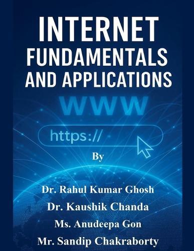 Internet Fundamentals and Applications  by Rahul Kumar Ghosh at Abbey's Bookshop, 