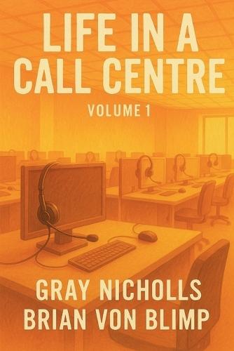 Life in a Call Centre  by Gray Nicholls at Abbey's Bookshop, 
