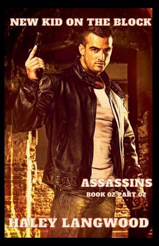 New Kid on the Block - Assassins Book 02 Part 02  by Haley Langwood at Abbey's Bookshop, 