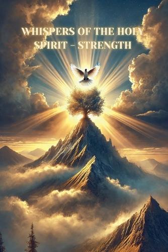 Whispers of the Holy Spirit - Strength  by Child Of God at Abbey's Bookshop, 