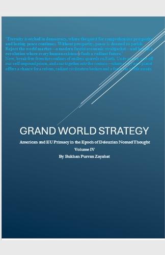Grand World Strategy: American and EU Primacy in Epoch of Nomad Thought  by Bukhan Purvan Zayabat at Abbey's Bookshop, 