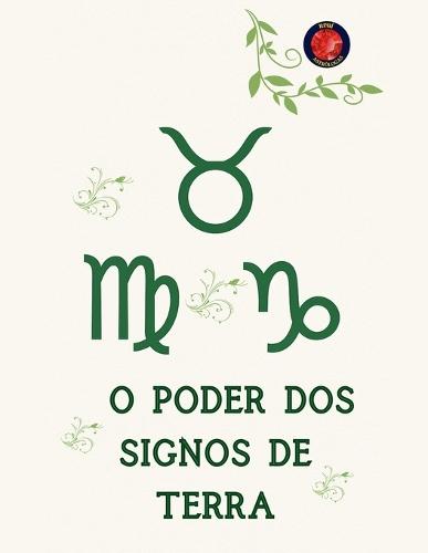 O Poder dos Signos de Terra  by Rubi Astrólogas at Abbey's Bookshop, 