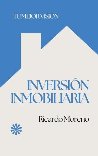 Inversión Inmobiliaria  by Ricardo Moreno at Abbey's Bookshop, 