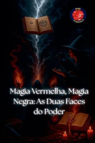 Magia Vermelha, Magia Negra: As Duas Faces do Poder  by Alina Rubi at Abbey's Bookshop, 