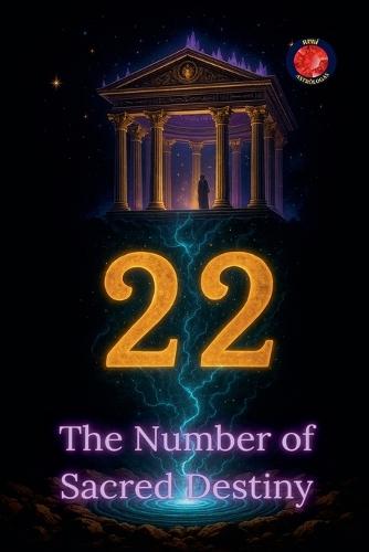 Numerology: A Guide to Decoding Your Destiny with the Hidden Meaning of Numbers