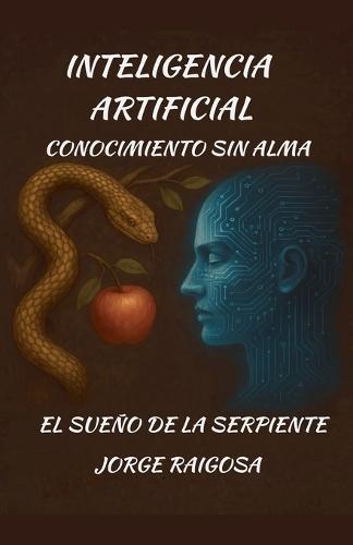 Inteligencia Artificial Conocimiento Sin Alma  by Jorge Raigosa at Abbey's Bookshop, 