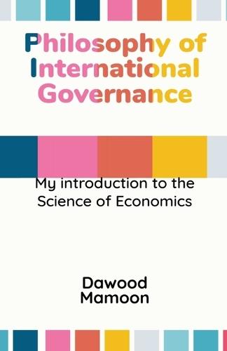 Philosophy of International Governance  by Dawood Mamoon at Abbey's Bookshop, 