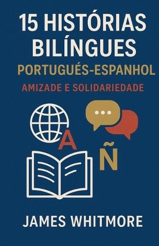 15 Historias Bilingües Español-Francés: Amistad y Solidaridad