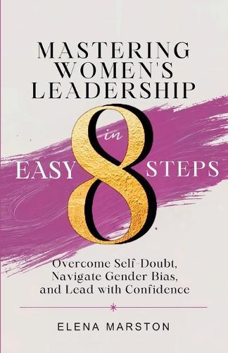 Mastering Women's Leadership in Easy 8 Steps  by Elena Marston at Abbey's Bookshop, 