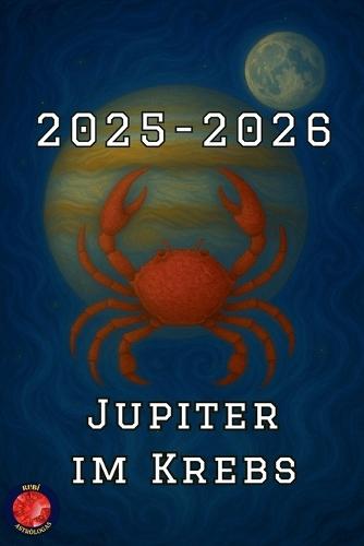 Jupiter im Krebs 2025-2026  by Alina Rubi at Abbey's Bookshop, 