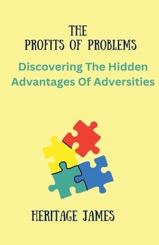 The Profits Of Problems  by Heritage James at Abbey's Bookshop, 