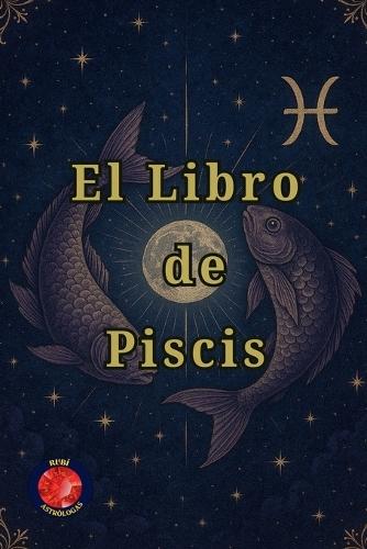 El Libro de Piscis  by Alina Rubi at Abbey's Bookshop, 