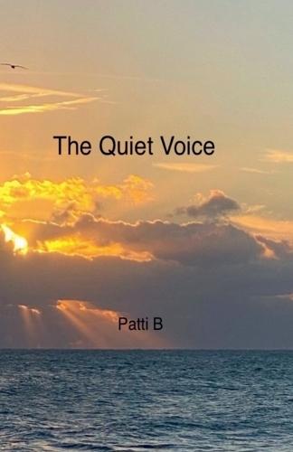 The Quiet Voice  by Patti B at Abbey's Bookshop, 