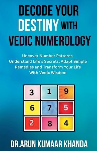 Decode Your Destiny with Vedic Numerology  by Arun Kumaar Khanda at Abbey's Bookshop, 