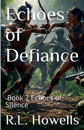 Echoes of Defiance (Book 2 of Echoes of Silence Series)  by R L Howells at Abbey's Bookshop, 