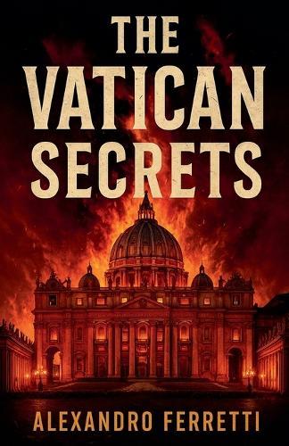 The Vatican Secrets  by Alexandro Ferretti at Abbey's Bookshop, 