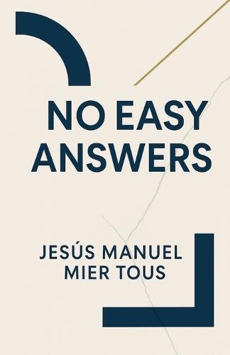 No Easy Answers  by Jesus Manuel Mier Tous at Abbey's Bookshop, 