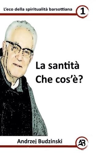 La santità Che cos  by Andrzej Budzinski at Abbey's Bookshop, 