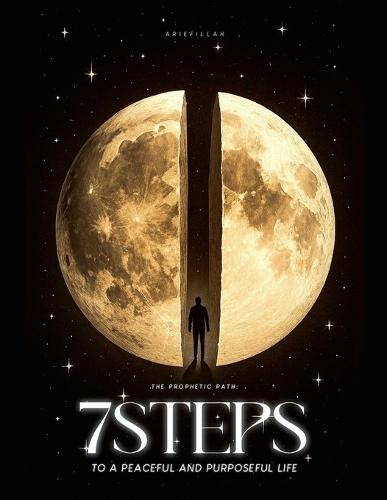 The Prophetic Path: 7 Steps to a Peaceful and Purposeful Life  by Ariefillah at Abbey's Bookshop, 
