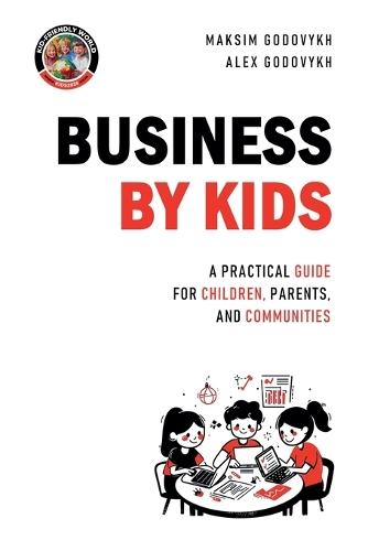 Business by Kids  by Maksim Godovykh at Abbey's Bookshop, 