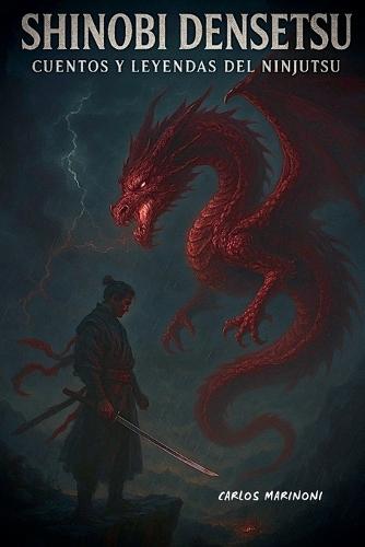 Shinobi Densetsu: Cuentos y Leyendas del Ninjutsu  by Carlos Marinoni at Abbey's Bookshop, 