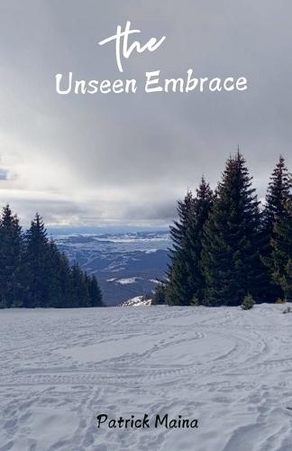 The Unseen Embrace  by Patrick Maina at Abbey's Bookshop, 