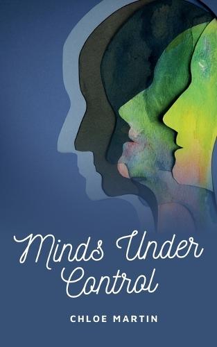 Minds Under Control  by Chloe Martin at Abbey's Bookshop, 