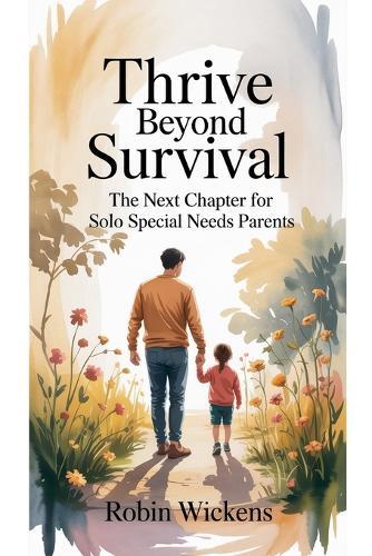 Thrive Beyond Survival  by Robin Wickens at Abbey's Bookshop, 
