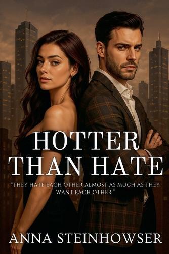 Hotter Than Hate  by Anna Steinhowser at Abbey's Bookshop, 