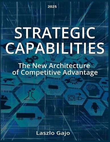Strategic Capabilities  by Laszlo Gajo at Abbey's Bookshop, 