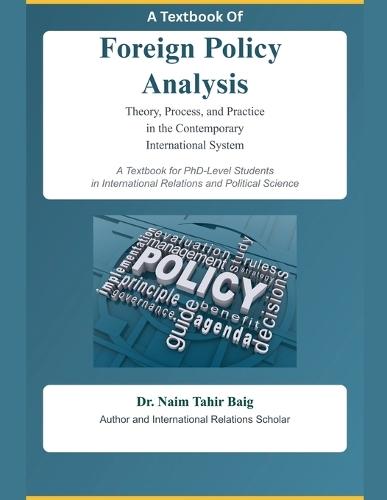 A Textbook Of Foreign Policy Analysis  by Naim Tahir Baig at Abbey's Bookshop, 