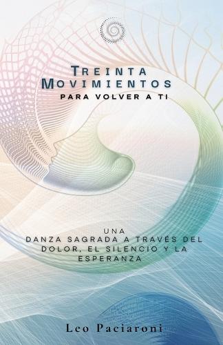 Treinta movimientos para volver a ti  by Leonardo Paciaroni at Abbey's Bookshop, 