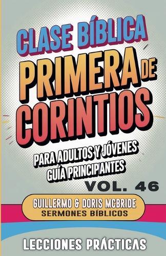Clase Bíblica para Adultos y Jóvenes: Guía Principiantes - Primera de Corintios  by Sermones Bíblicos at Abbey's Bookshop, 