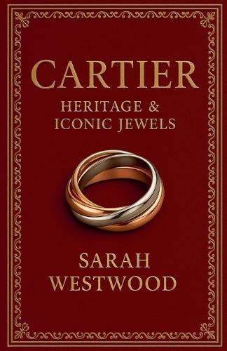 Cartier Heritage & Iconic Jewels  by Sarah Westwood at Abbey's Bookshop, 