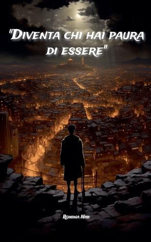 Diventa chi hai paura di essere  by Romina Nisi at Abbey's Bookshop, 