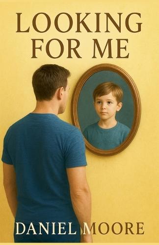 Looking for Me  by Daniel Moore at Abbey's Bookshop, 